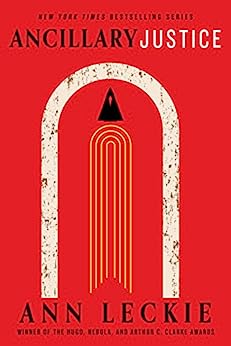 Ancillary Justice (Imperial Radch Book 1)