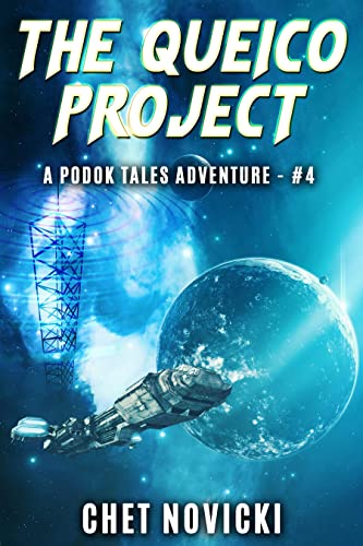 The QUEICO Project: A fast-paced, humorous science fiction adventure featuring aliens with edible tails (Podok Tales Book 4)
