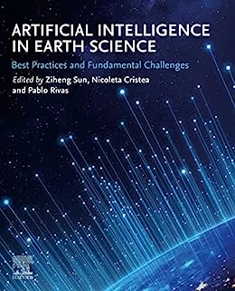 Artificial Intelligence in Earth Science: Best Practices and Fundamental Challenges
