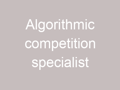 Algorithmic competition specialist