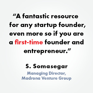 “A fantastic resource for any startup founder, even more so if you are a first-time founder.”