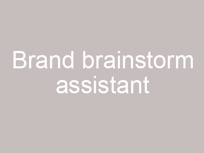 Brand brainstorm assistant