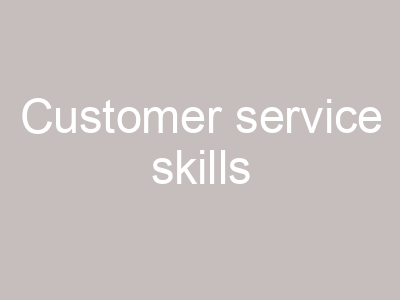 Customer service skills