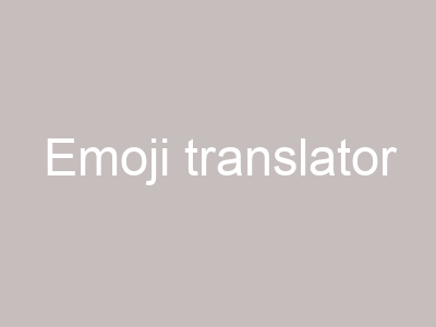 Emoji translator