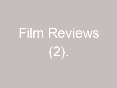 Film Reviews (2).