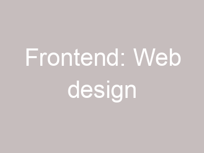 Frontend: Web design