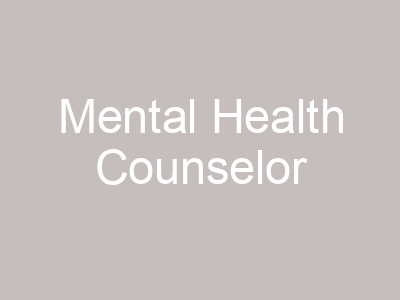 Mental Health Counselor