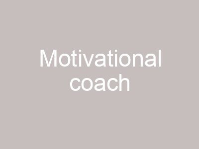 Motivational coach