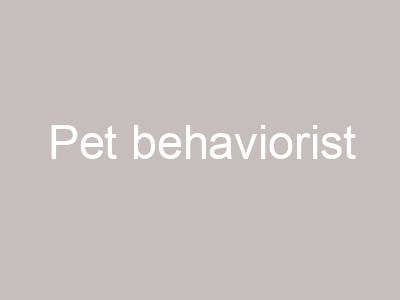 Pet behaviorist