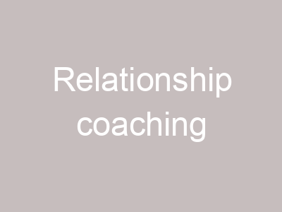 Relationship coaching