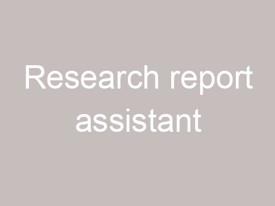 Research report assistant