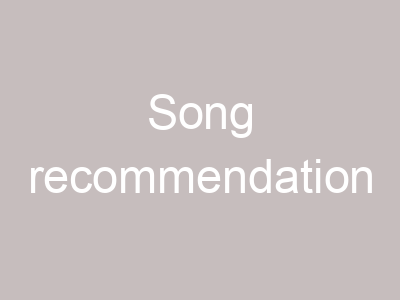 Song recommendation