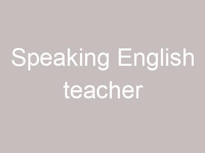 Speaking English teacher