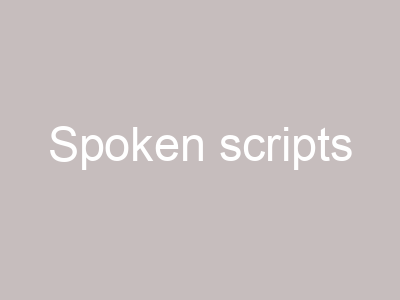 Spoken scripts