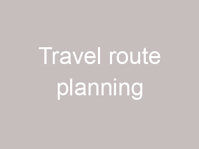 Travel route planning