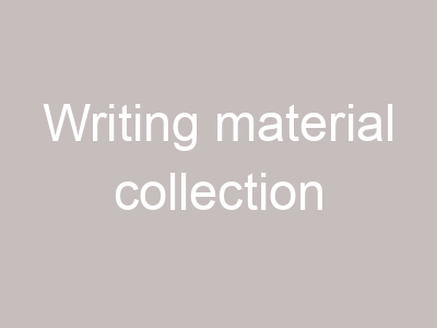 Writing material collection