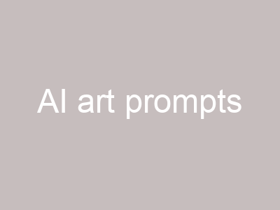 AI art prompts