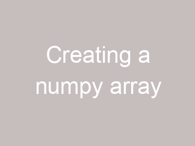 Creating a numpy array