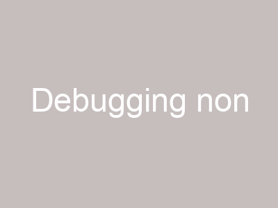 Debugging non