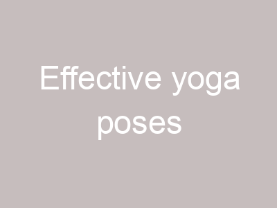 Effective yoga poses