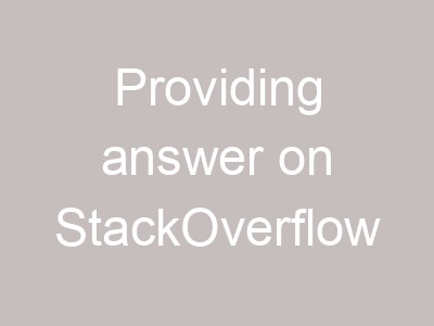 Providing answer on StackOverflow
