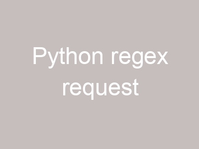 Python regex request