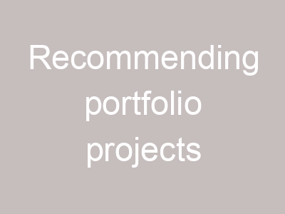 Recommending portfolio projects