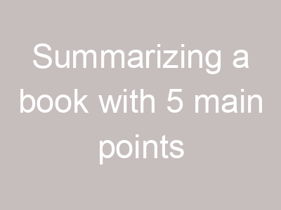 Summarizing a book with 5 main points
